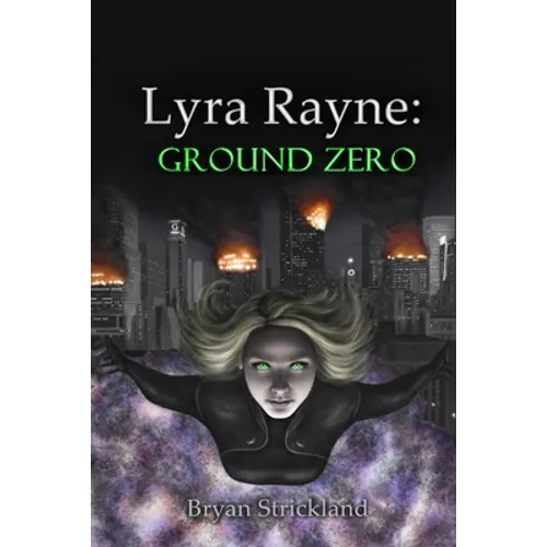 Lyra Rayne: Ground Zero