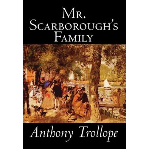 Mr. Scarborough's Family by Anthony Trollope, Fiction, Literary
