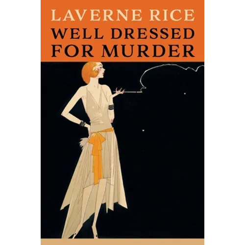 Well Dressed for Murder: (Golden-Age Mystery Reprint)