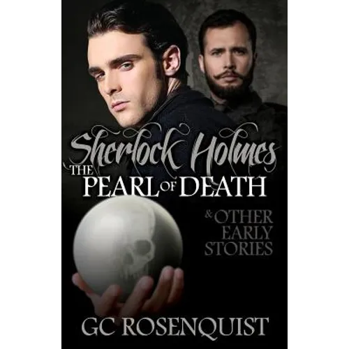 Sherlock Holmes: The Pearl of Death and Other Early Stories
