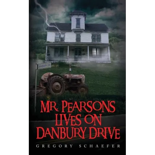 Mr. Pearsons Lives On Danbury Drive