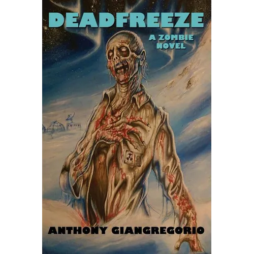 Deadfreeze: A Zombie Novel