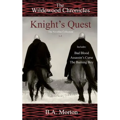 Knight's Quest: The Wildewood Chronicles The Novellas Collection 1-3