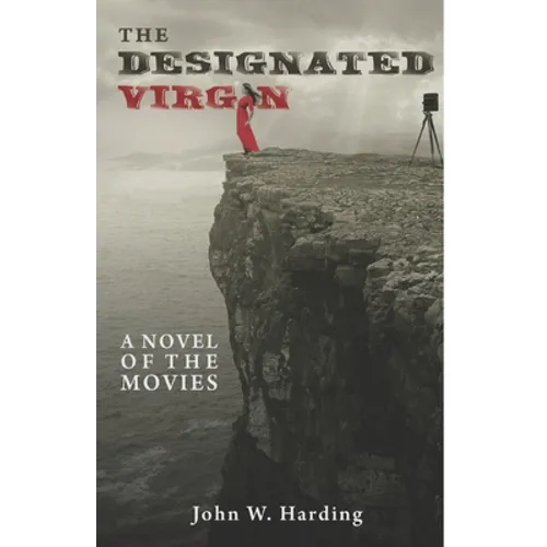 The Designated Virgin: A Novel of the Movies