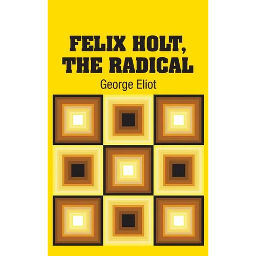 Felix Holt, The Radical