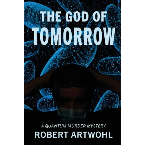 The God of Tomorrow: A Quantum Noir