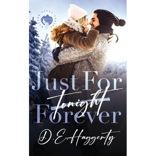 Just For Forever: a surprise pregnancy small town romantic comedy