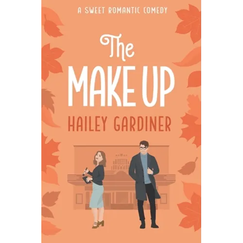 The Make Up: A Sweet Romantic Comedy (Falling for Franklin Series Book 2)