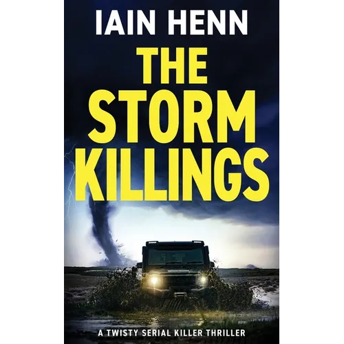 The Storm Killings: A twisty serial killer thriller