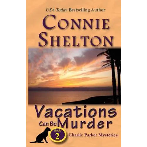 Vacations Can Be Murder: A Girl and Her Dog Cozy Mystery, Book 2