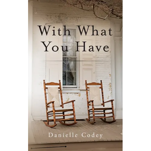 With What You Have