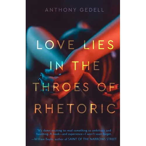 Love Lies in the Throes of Rhetoric