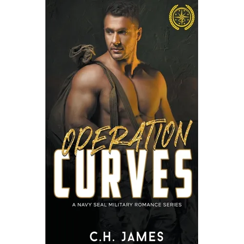 Operation: Curves - A Navy SEAL Military Romance Collection