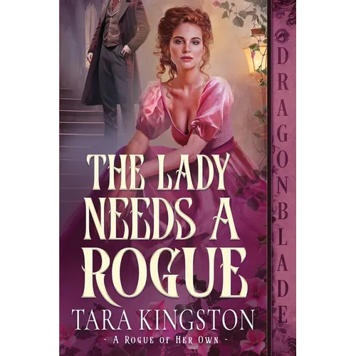 The Lady Needs a Rogue: A Victorian Historical Romance