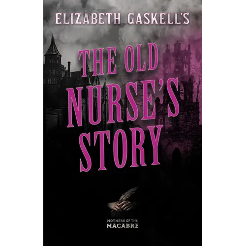Elizabeth Gaskell's The Old Nurse's Story