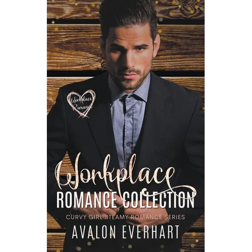 Workplace Romance Collection: Curvy Girl Steamy Romance Series