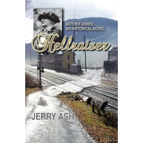 Hellraiser - Mother Jones: An Historical Novel