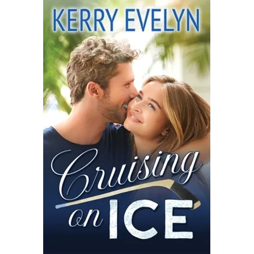 Cruising on Ice: A Sweet Friends-to-Lovers Hockey Romance
