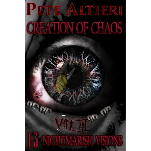 Creation of Chaos III: 13 Nightmarish Visions