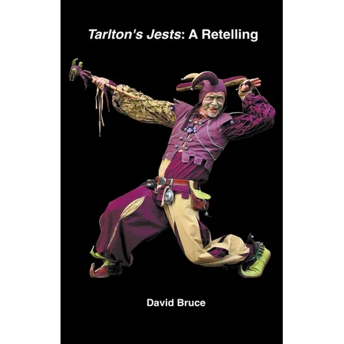 Tarlton's Jests: A Retelling