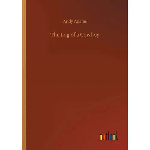 The Log of a Cowboy