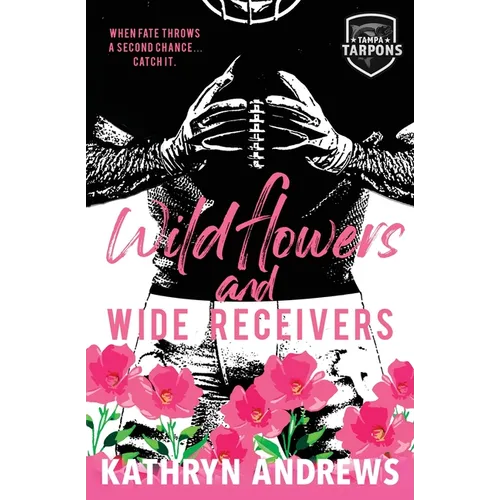 Wildflowers and Wide Receivers: a Single Guardian, Sports Romance