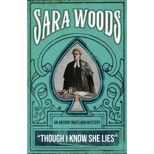 Though I Know She Lies: An Antony Maitland Mystery