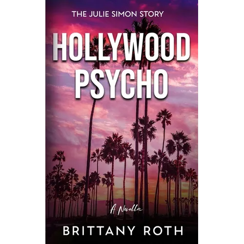Hollywood Psycho: The Julie Simon Story