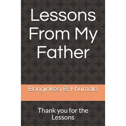 Lessons From My Father: Thank you for the Lessons