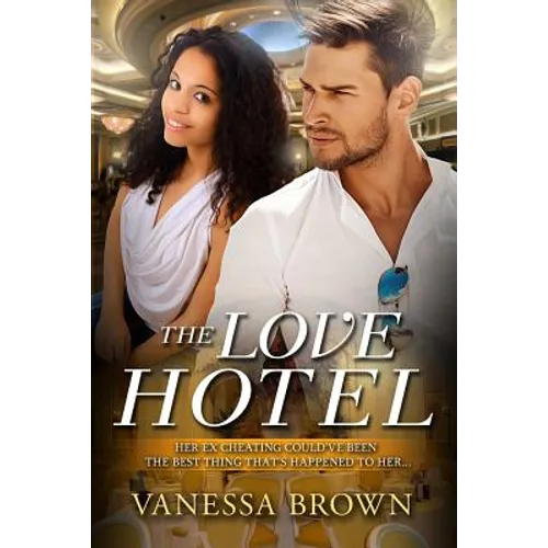 The Love Hotel: A Billionaire BWWM Love Story