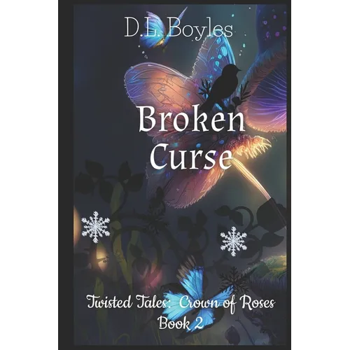 Broken Curse: Twisted Tales: Crown of Roses Book Two