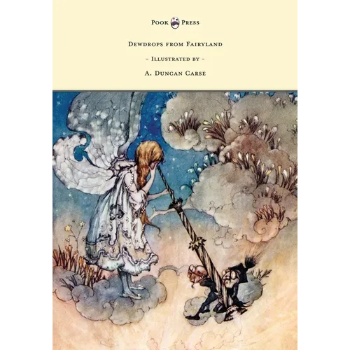 Dewdrops from Fairyland - Illustrated by A. Duncan Carse