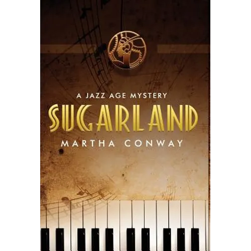 Sugarland: A Jazz Age Mystery