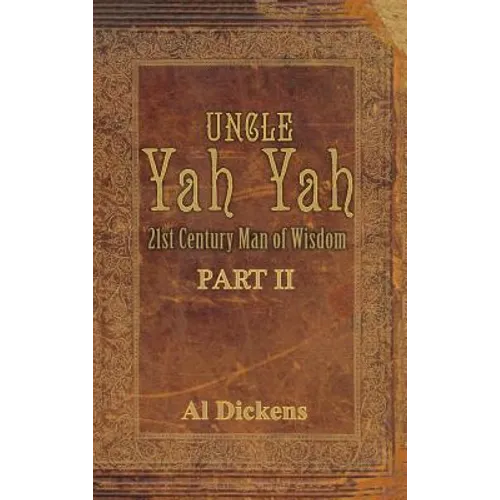 Uncle Yah Yah II: 21st Century Man of Wisdom