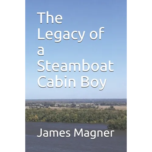 The Legacy of a Steamboat Cabin Boy
