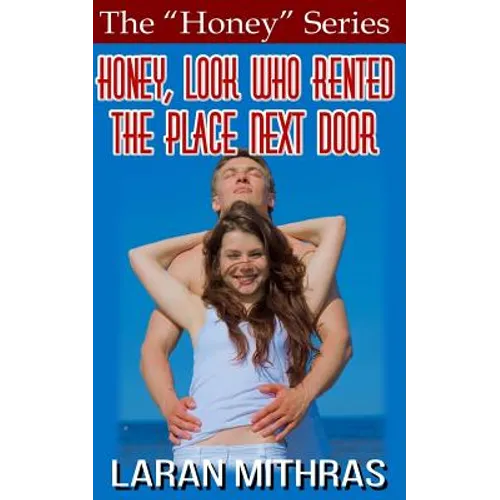 Honey, Look Who Rented the Place Next Door