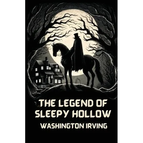 The Legend Of Sleepy Hollow(Illustrated)