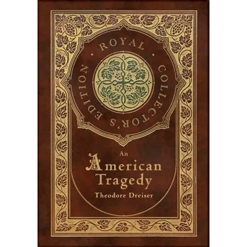 An American Tragedy (Royal Collector's Edition) (Case Laminate Hardcover with Jacket)