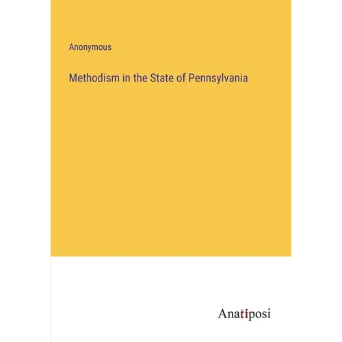 Methodism in the State of Pennsylvania