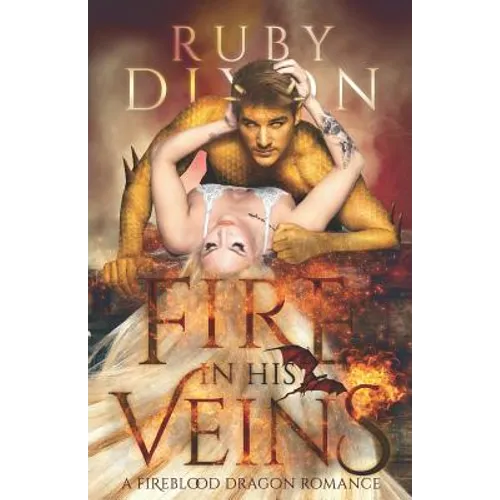 Fire in His Veins: A Post-Apocalyptic Dragon Romance