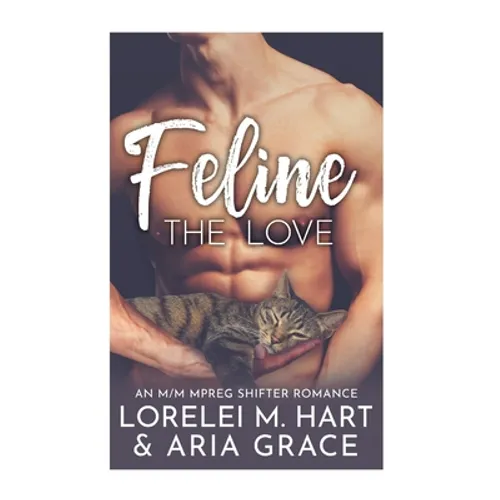 Feline The Love: An M/M MPreg Shifter Romance