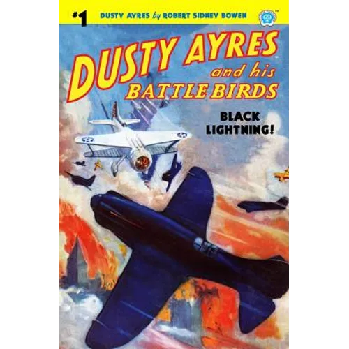 Dusty Ayres and His Battle Birds #1: Black Lightning!