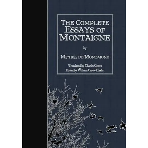 The Complete Essays of Montaigne