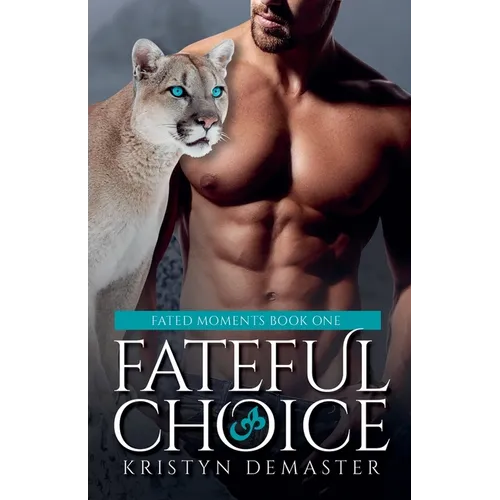 Fateful Choice: A Paranormal Shifter Romance