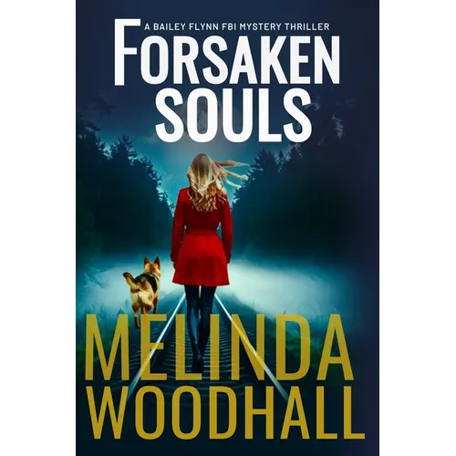 Forsaken Souls: A Bailey Flynn FBI Mystery Thriller Book Six