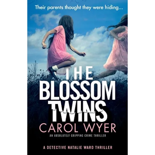 The Blossom Twins: An absolutely gripping crime thriller