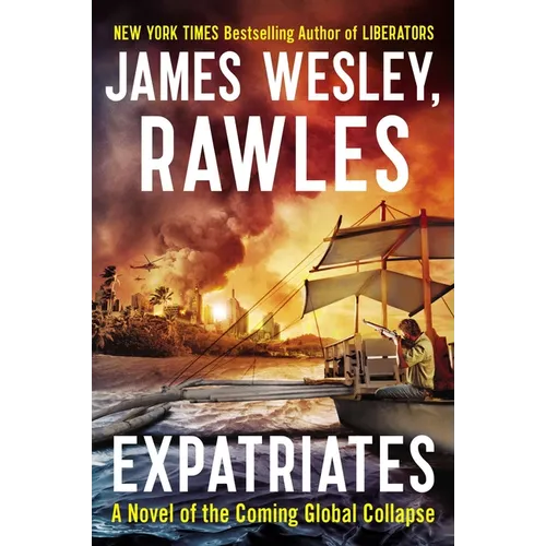 Expatriates: A Novel of the Coming Global Collapse