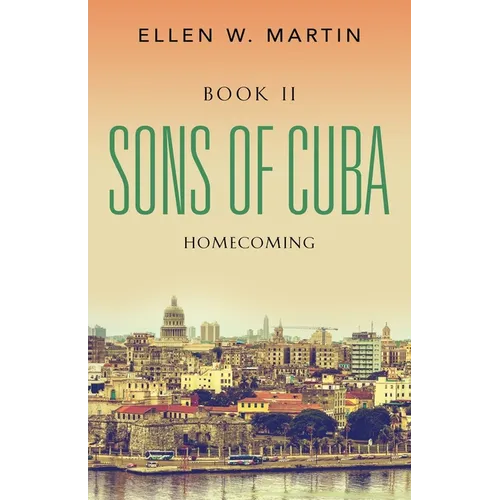 Sons of Cuba: Book II - Homecoming