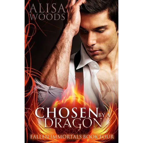 Chosen by the Dragon (Fallen Immortals 4)