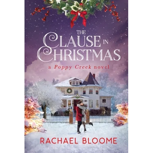 The Clause in Christmas: A Poppy Creek Novel
